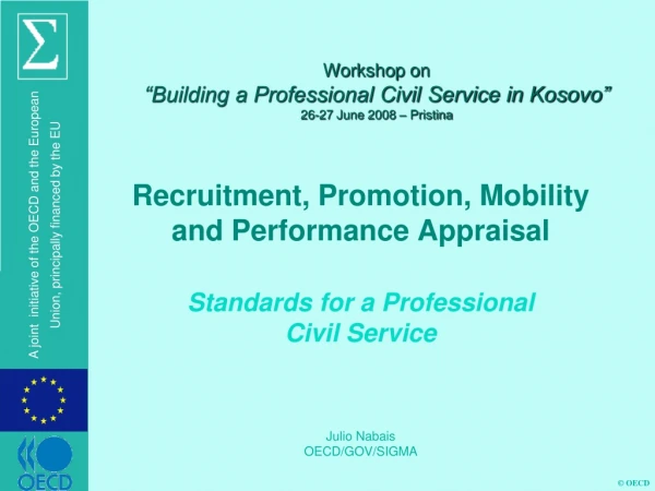 Workshop on “Building a Professional Civil Service in Kosovo” 26-27 June 2008 –  Pristina