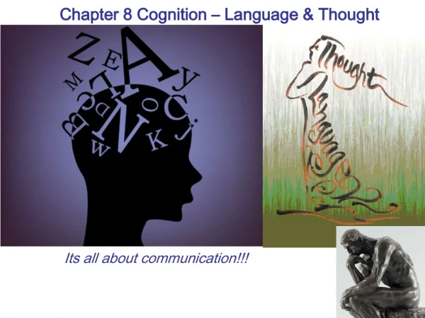 Chapter 8 Cognition – Language &amp; Thought