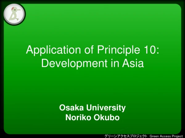 Application of Principle 10: Development in Asia