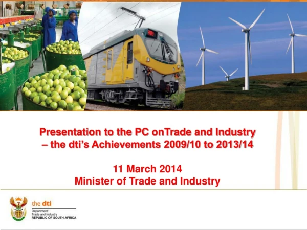 Presentation to the PC  onTrade  and Industry – the dti’s Achievements 2009/10 to 2013/14