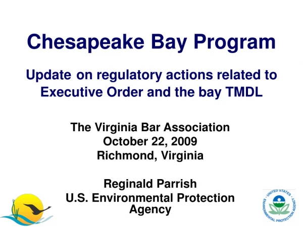 Chesapeake Bay Program Update on regulatory actions related to Executive Order and the bay TMDL