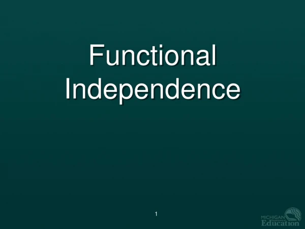 Functional Independence