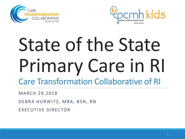 State of the State Primary Care in RI Care Transformation Collaborative of  RI