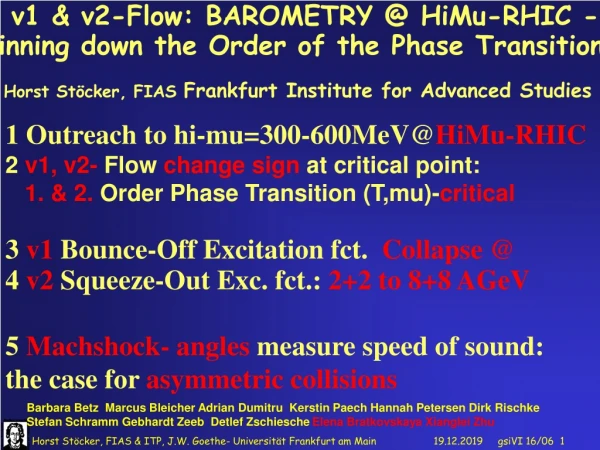 1 Outreach to hi-mu=300-600MeV@ HiMu-RHIC 2  v1, v2-  Flow  change sign  at critical point: