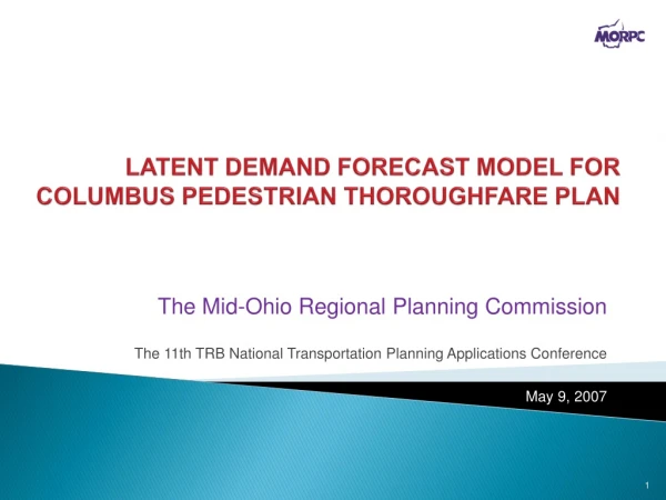 LATENT DEMAND FORECAST MODEL FOR COLUMBUS PEDESTRIAN THOROUGHFARE PLAN