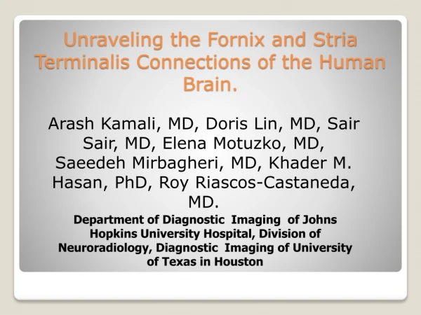 Unraveling the Fornix and Stria Terminalis Connections of the Human Brain.