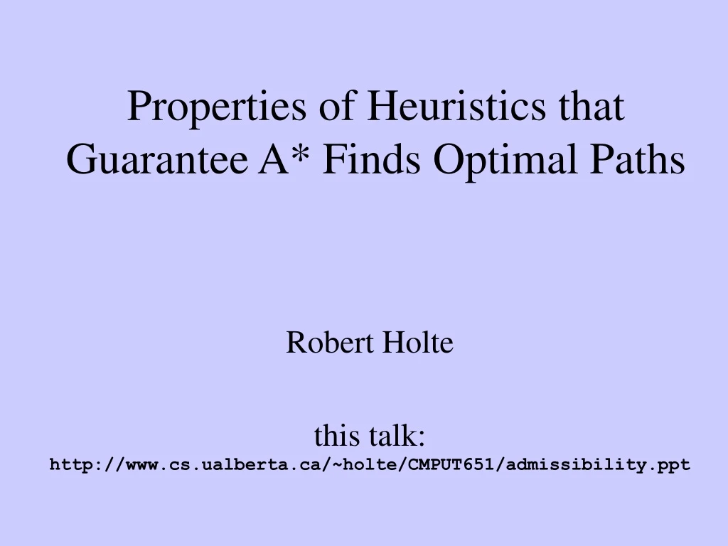properties of heuristics that guarantee a finds optimal paths