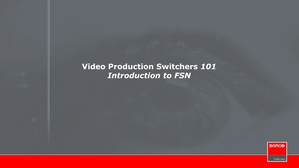 video production switchers 101 introduction to fsn