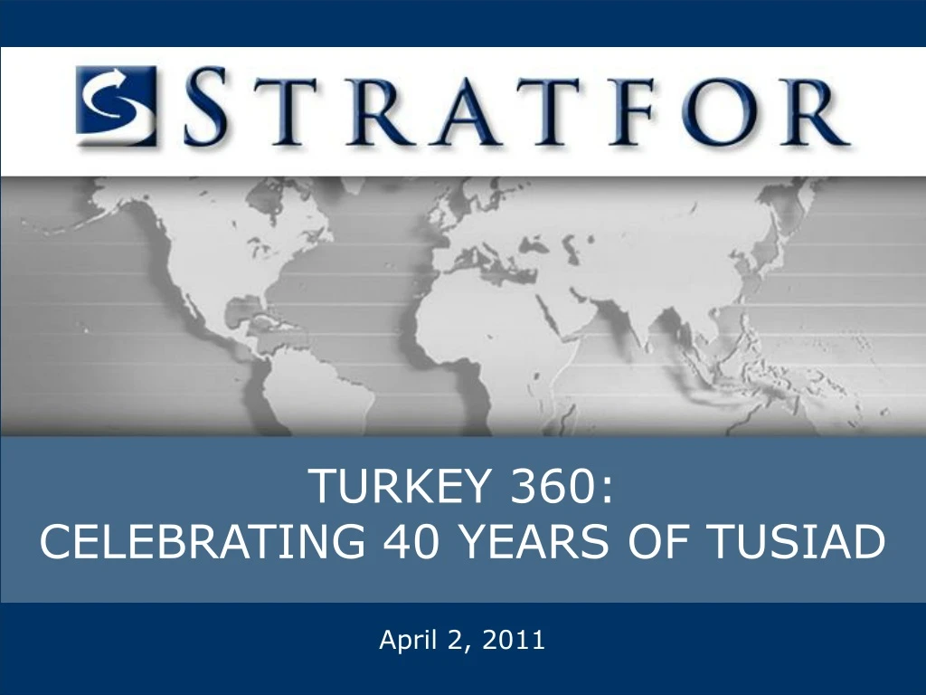 turkey 360 celebrating 40 years of tusiad april