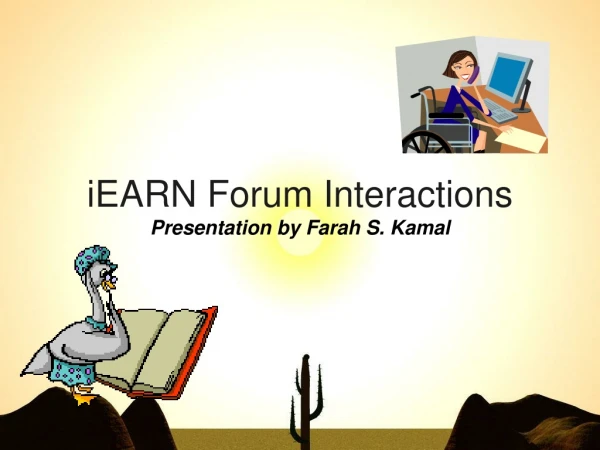 iEARN Forum Interactions Presentation by Farah S. Kamal