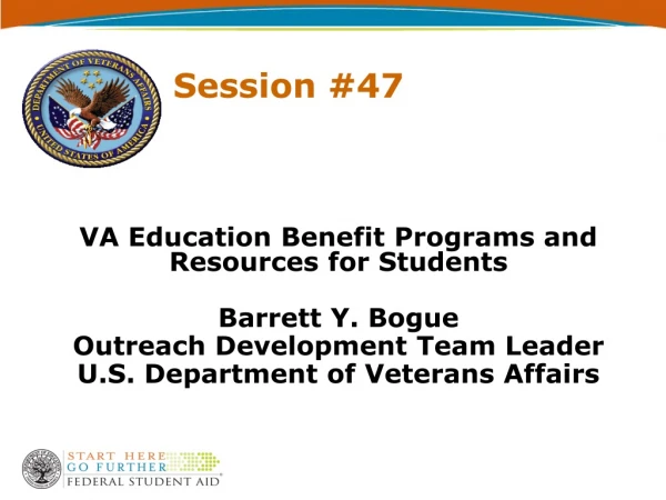 VA Education Benefit Programs and Resources for Students Barrett Y. Bogue