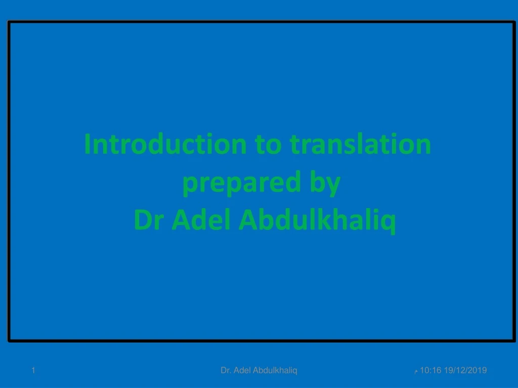 introduction to translation prepared by dr adel abdulkhaliq
