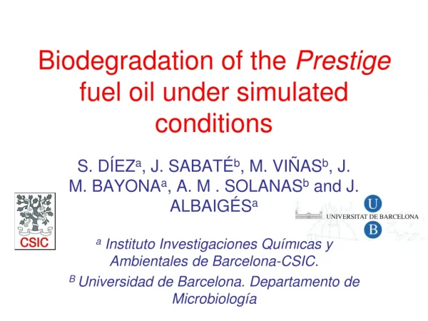 Biodegradation of the  Prestige  fuel oil under simulated conditions