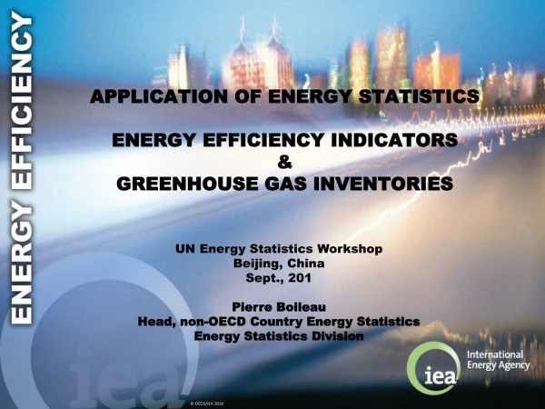 APPlication  of energy statistics energy efficiency indicators &amp; Greenhouse gas inventories