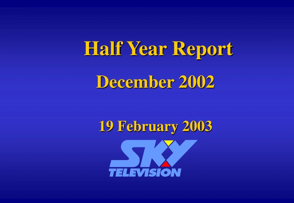 half year report december 2002 19 february 2003