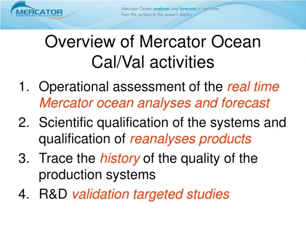 Overview of Mercator Ocean Cal/Val activities