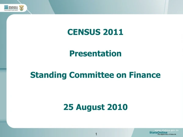 CENSUS 2011  Presentation Standing Committee on Finance 25 August 2010