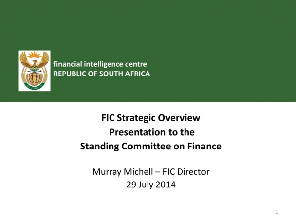 FIC Strategic Overview  Presentation to the  Standing Committee on Finance