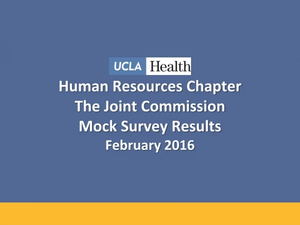 Human Resources Chapter  The Joint Commission  Mock Survey Results February 2016