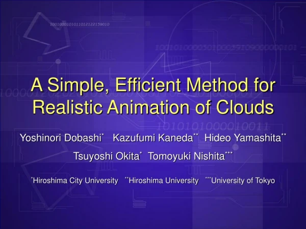 A Simple, Efficient Method for Realistic Animation of Clouds