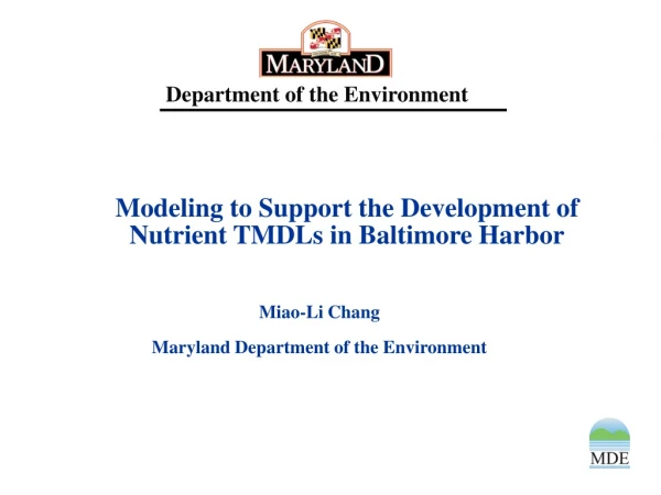 Modeling to Support the Development of Nutrient TMDLs in Baltimore Harbor