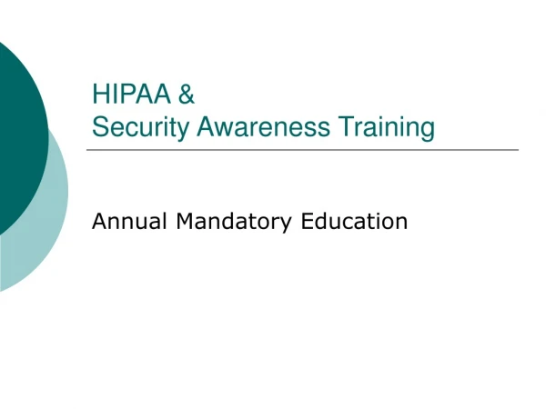 HIPAA &amp; Security Awareness Training