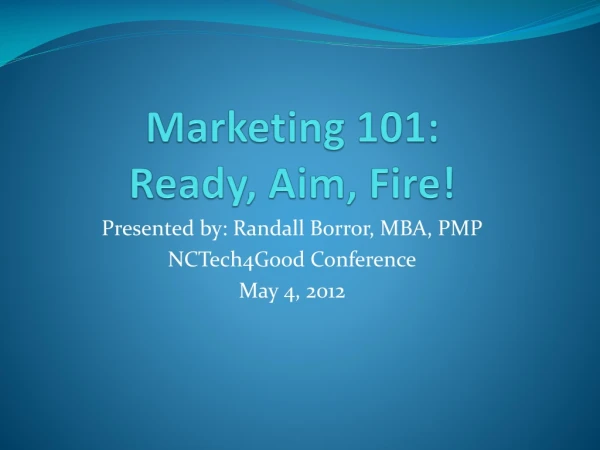 Marketing 101: Ready, Aim, Fire!
