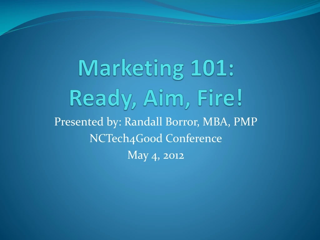 marketing 101 ready aim fire