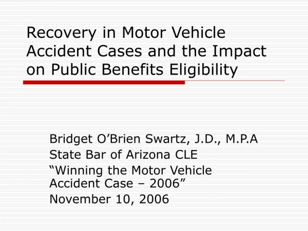 Recovery in Motor Vehicle Accident Cases and the Impact on Public Benefits Eligibility