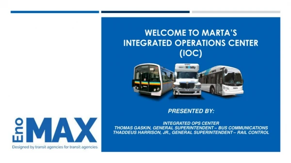 Welcome to Marta’s Integrated operations center (IOC)