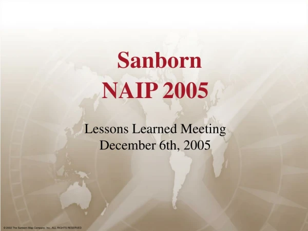 Sanborn NAIP 2005 Lessons Learned Meeting December 6th, 2005