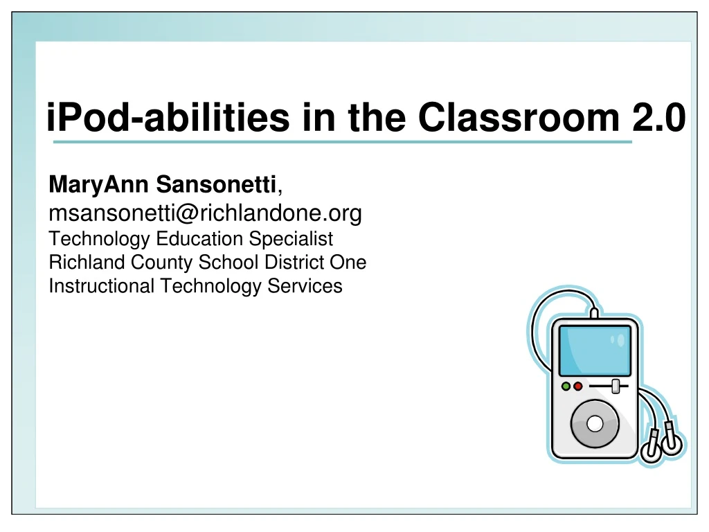 ipod abilities in the classroom 2 0
