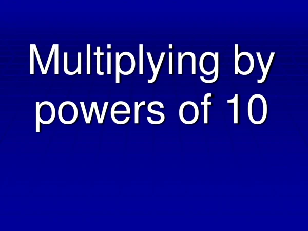 Multiplying by powers of 10