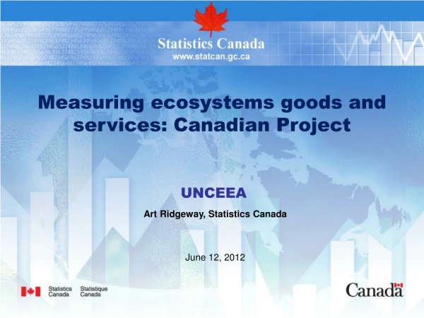 Measuring ecosystems goods and services: Canadian Project