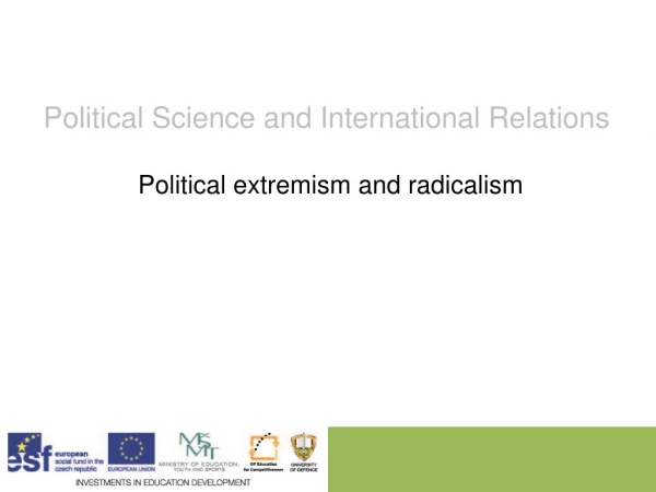 Political Science and International Relations Political extremism and radicalism