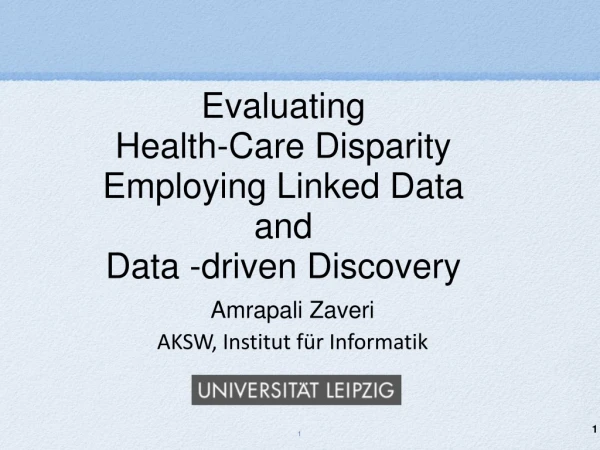Evaluating  Health-Care Disparity  Employing Linked Data and Data -driven Discovery
