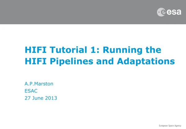 HIFI Tutorial 1: Running the HIFI Pipelines and Adaptations