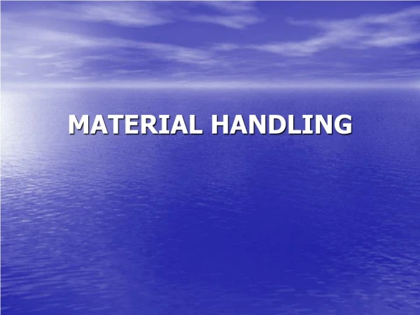 MATERIAL HANDLING