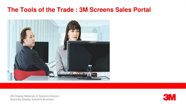 The Tools of the Trade : 3M Screens Sales Portal