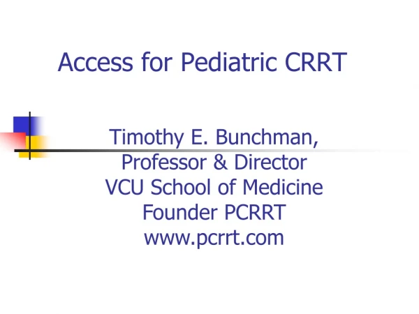 Access for Pediatric CRRT