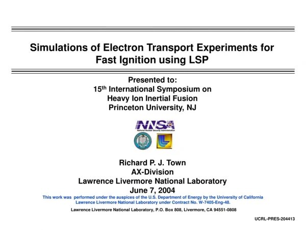 Simulations of Electron Transport Experiments for Fast Ignition using LSP