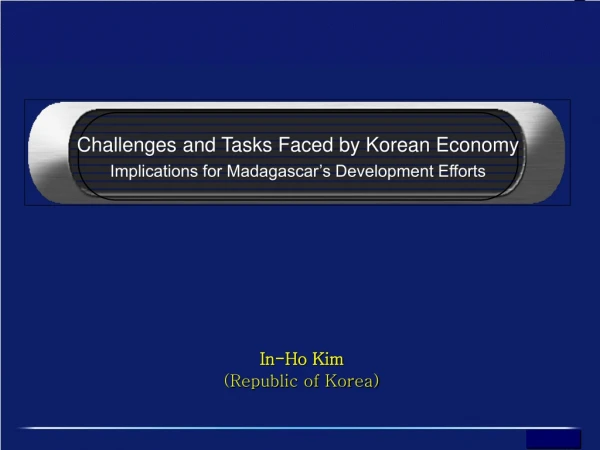 Challenges and Tasks Faced by Korean Economy Implications for Madagascar’s Development Efforts