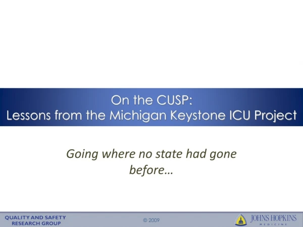 On the CUSP: Lessons from the Michigan Keystone ICU Project