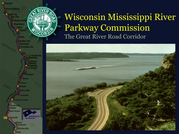 Wisconsin Mississippi River Parkway Commission The Great River Road Corridor