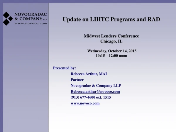 Update on LIHTC Programs and RAD Midwest Lenders Conference Chicago, IL