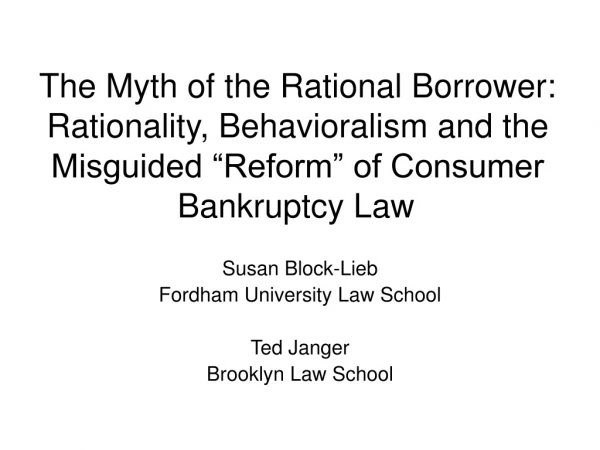 Susan Block-Lieb Fordham University Law School Ted Janger Brooklyn Law School