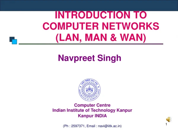 INTRODUCTION TO COMPUTER NETWORKS (LAN, MAN &amp; WAN)