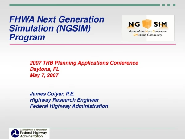 FHWA Next Generation Simulation (NGSIM) Program