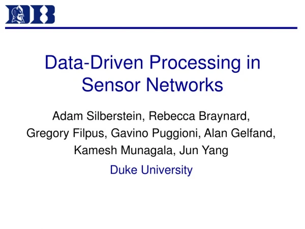 Data-Driven Processing in  Sensor Networks