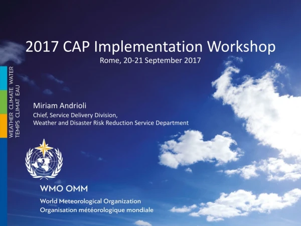 2017 CAP Implementation Workshop Rome, 20-21 September 2017 Miriam  Andrioli